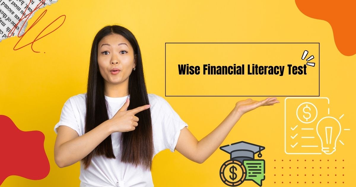 Wise Financial Literacy Test