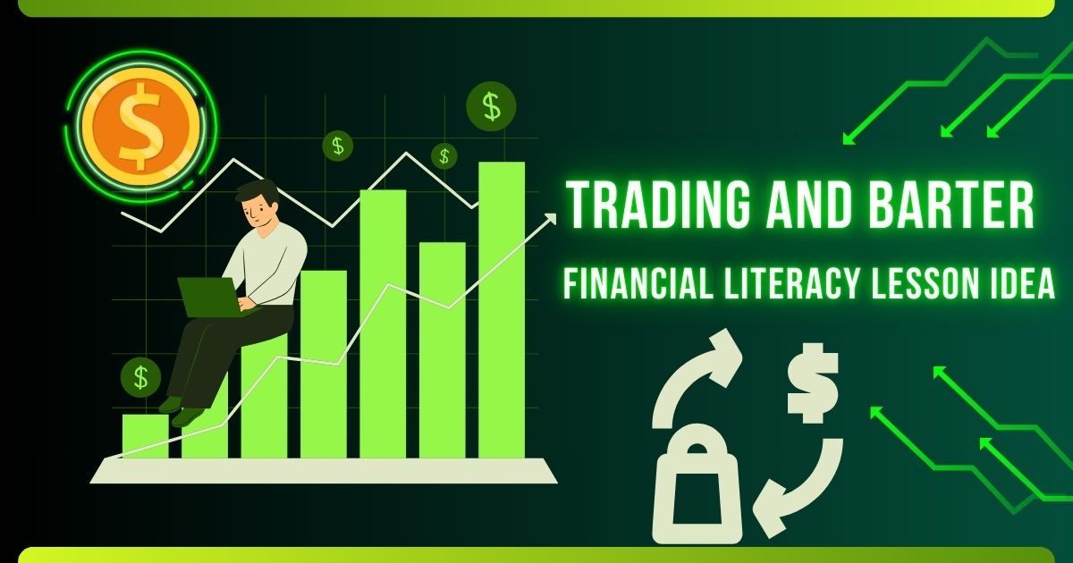 Trading and barter financial literacy lesson idea