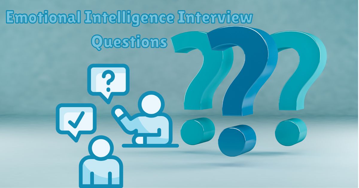 Emotional Intelligence Interview Questions