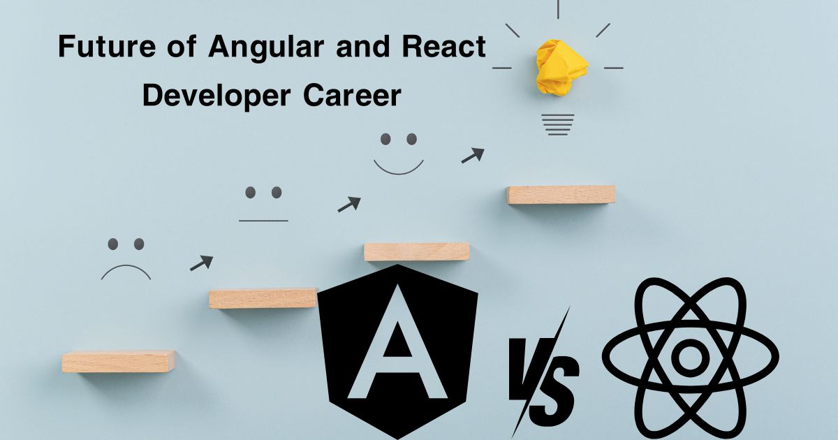 Future of Angular and React Developer Career