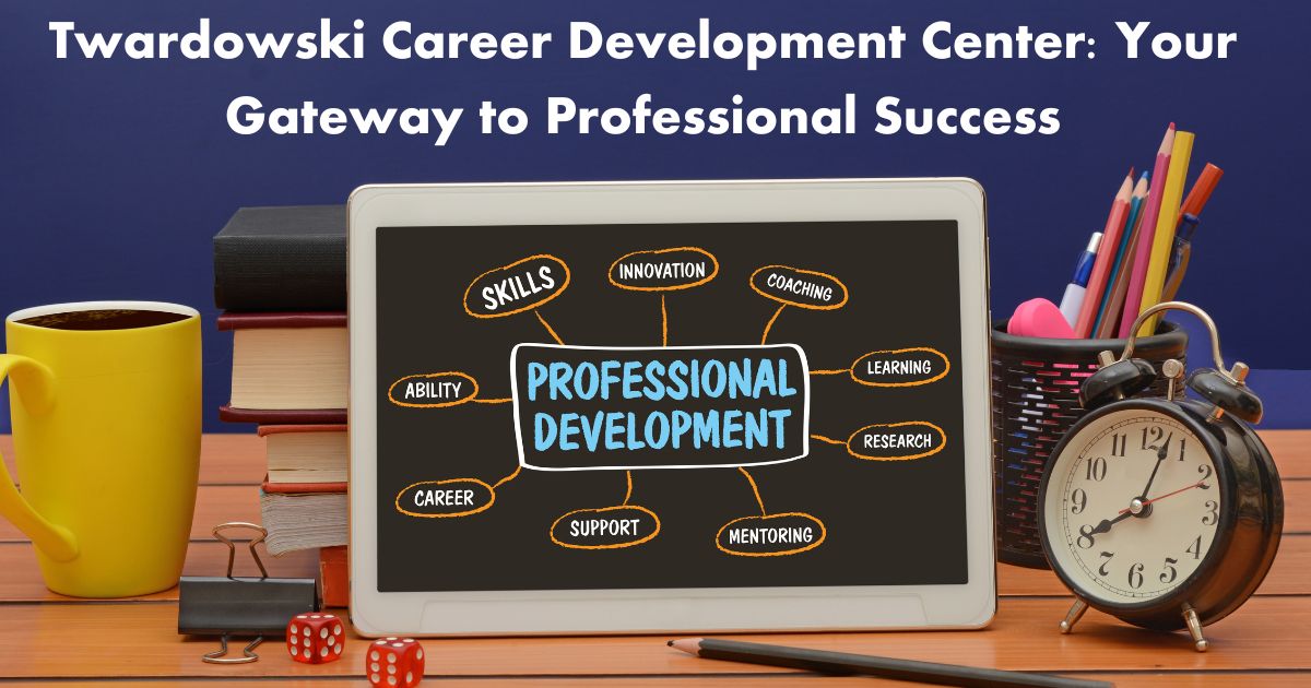 Twardowski Career Development Center: Your Gateway to Professional Success