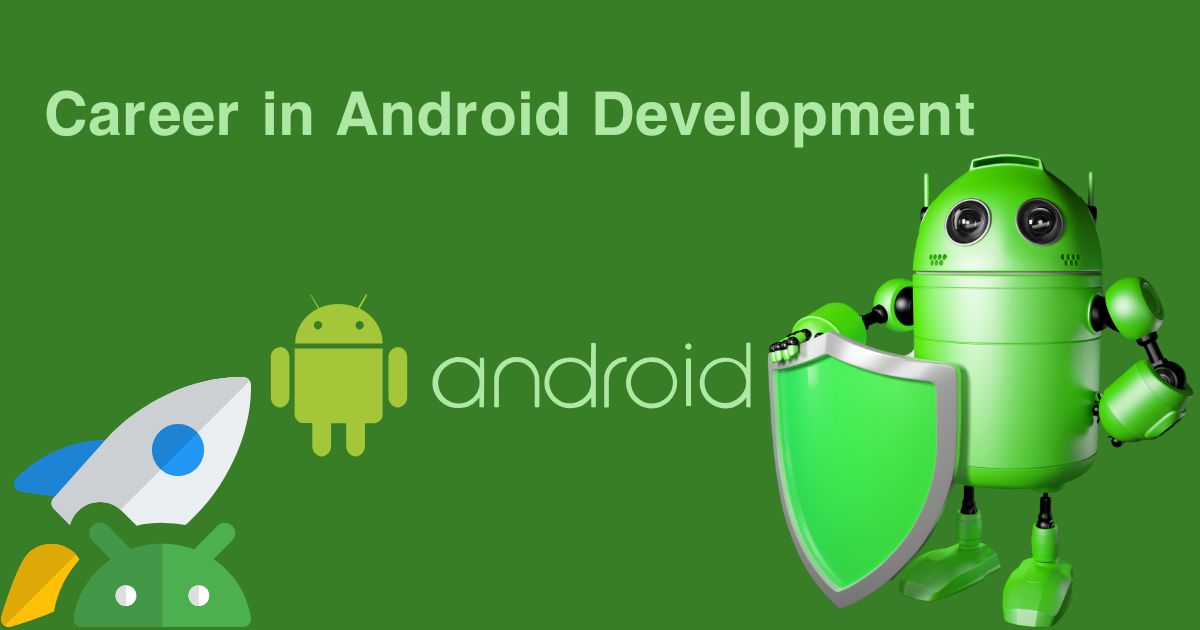 Career in Android Development: A Complete Guide to Success post thumbnail image